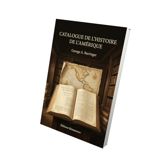 Livre Catalogue de l’histoire de l’Amérique par George A. Barringer - Vue 3D - Editions Remanence