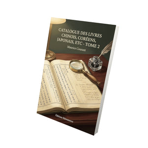 Catalogue des livres chinois, coréens, japonais, etc - Tome 2 - Maurice Courant
