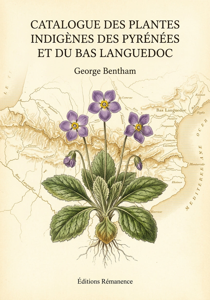 Livre Catalogue des plantes indigènes des Pyrénées et du Bas Languedoc par George Bentham - Couverture - Editions Remanence