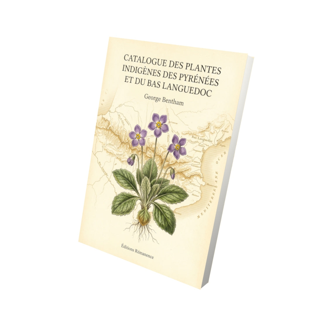Livre Catalogue des plantes indigènes des Pyrénées et du Bas Languedoc par George Bentham - Vue 3D - Editions Remanence