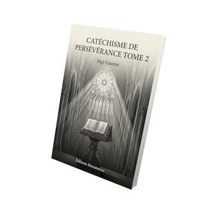 Catéchisme de persévérance Tome 2 - Mgr Gaume