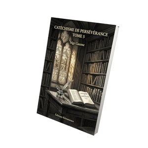 Catéchisme de persévérance Tome 5 - Mgr Gaume