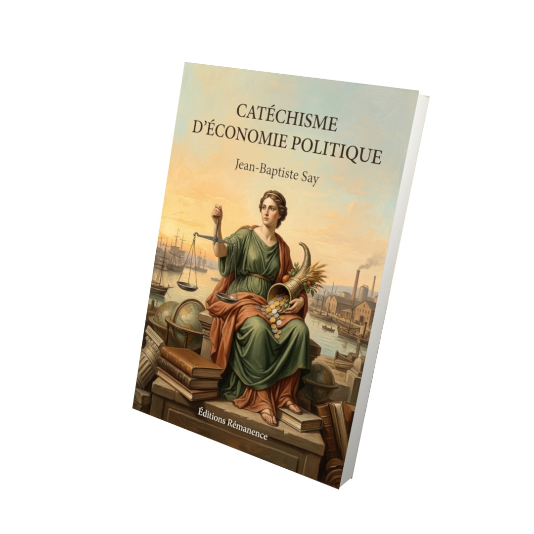 Livre Catéchisme d’économie politique par Jean-Baptiste Say - Vue 3D - Editions Remanence