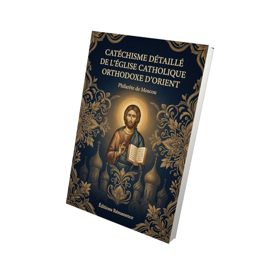 Livre Catéchisme détaillé de l’Église catholique orthodoxe d’Orient par Philarète de Moscou - Vue 3D - Editions Remanence