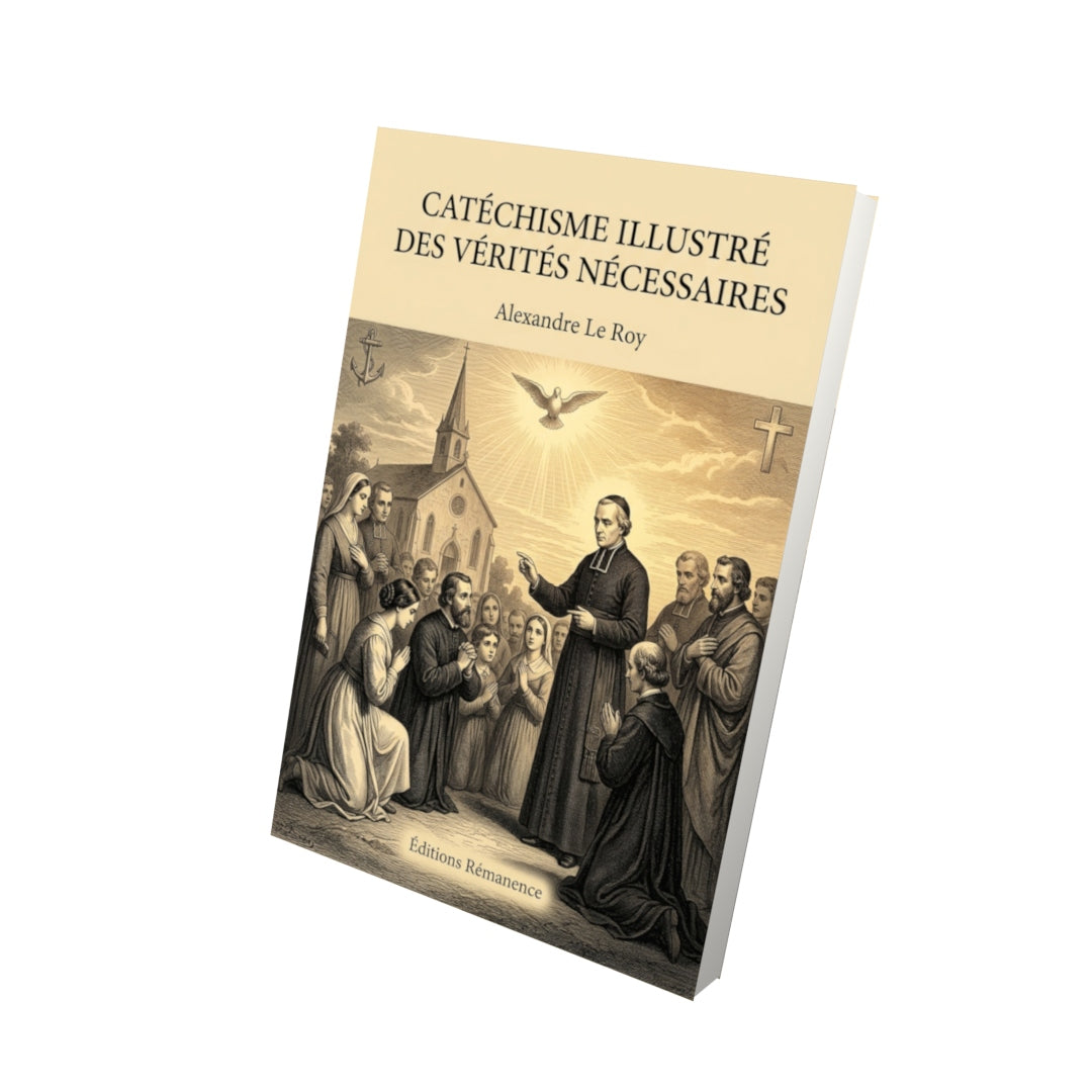 Livre Catéchisme illustré des vérités nécessaires par Alexandre Le Roy - Vue 3D - Editions Remanence
