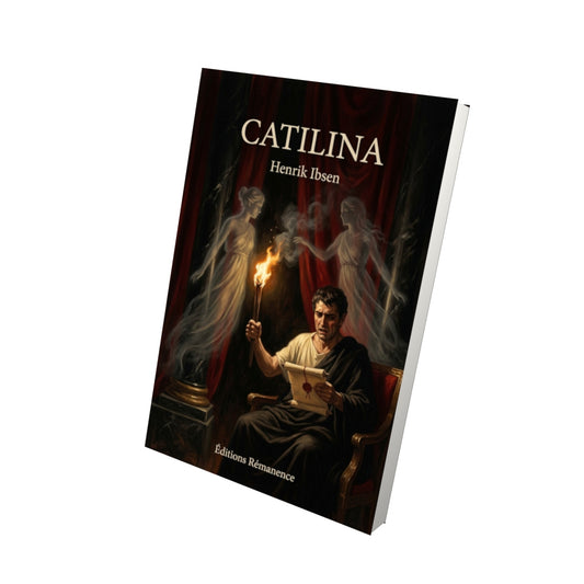 Livre Catilina par Henrik Ibsen - Vue 3D - Editions Remanence
