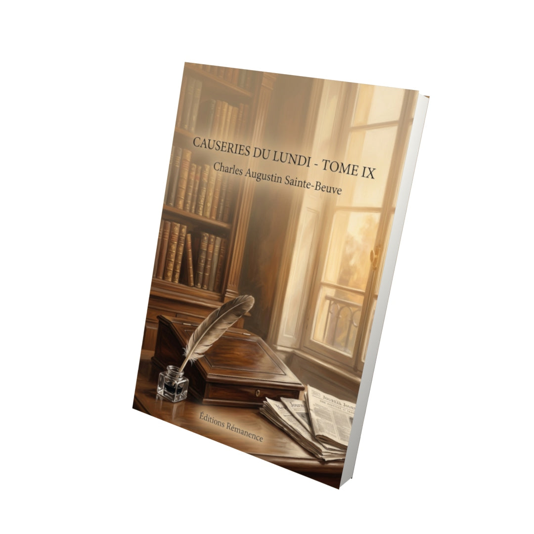 Livre Causeries du lundi - Tome IX par Charles Augustin Sainte-Beuve - Vue 3D - Editions Remanence