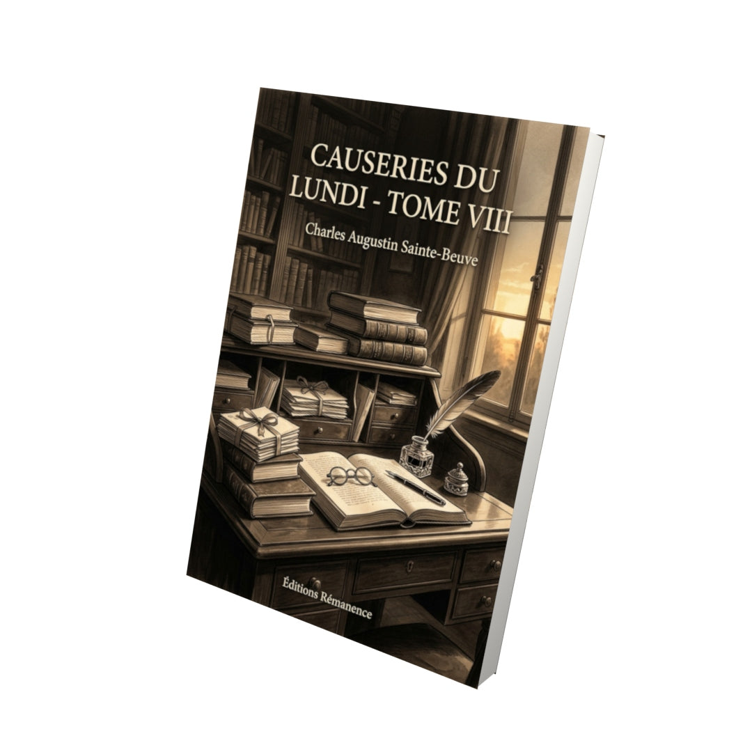 Livre Causeries du lundi - Tome VIII par Charles Augustin Sainte-Beuve - Vue 3D - Editions Remanence