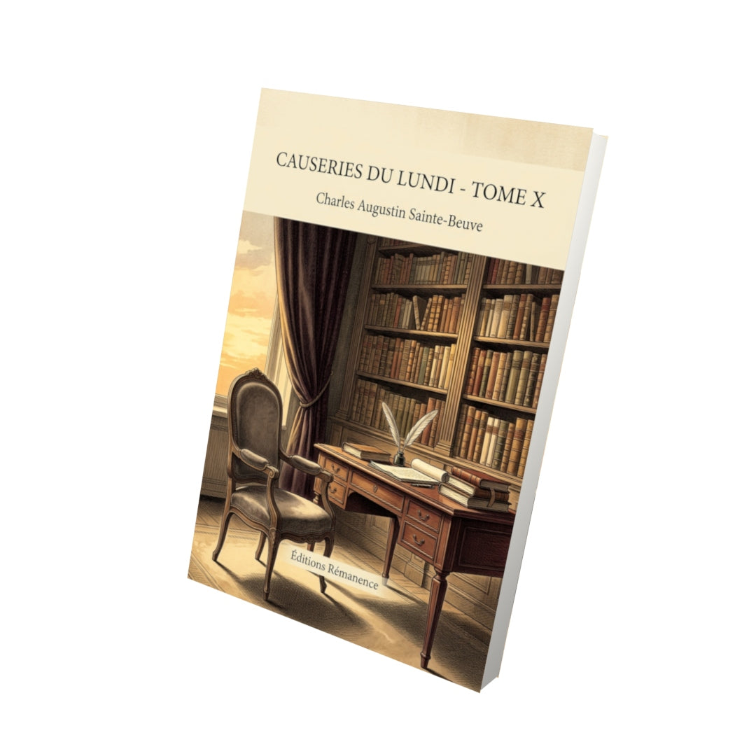 Livre Causeries du lundi - Tome X par Charles Augustin Sainte-Beuve - Vue 3D - Editions Remanence