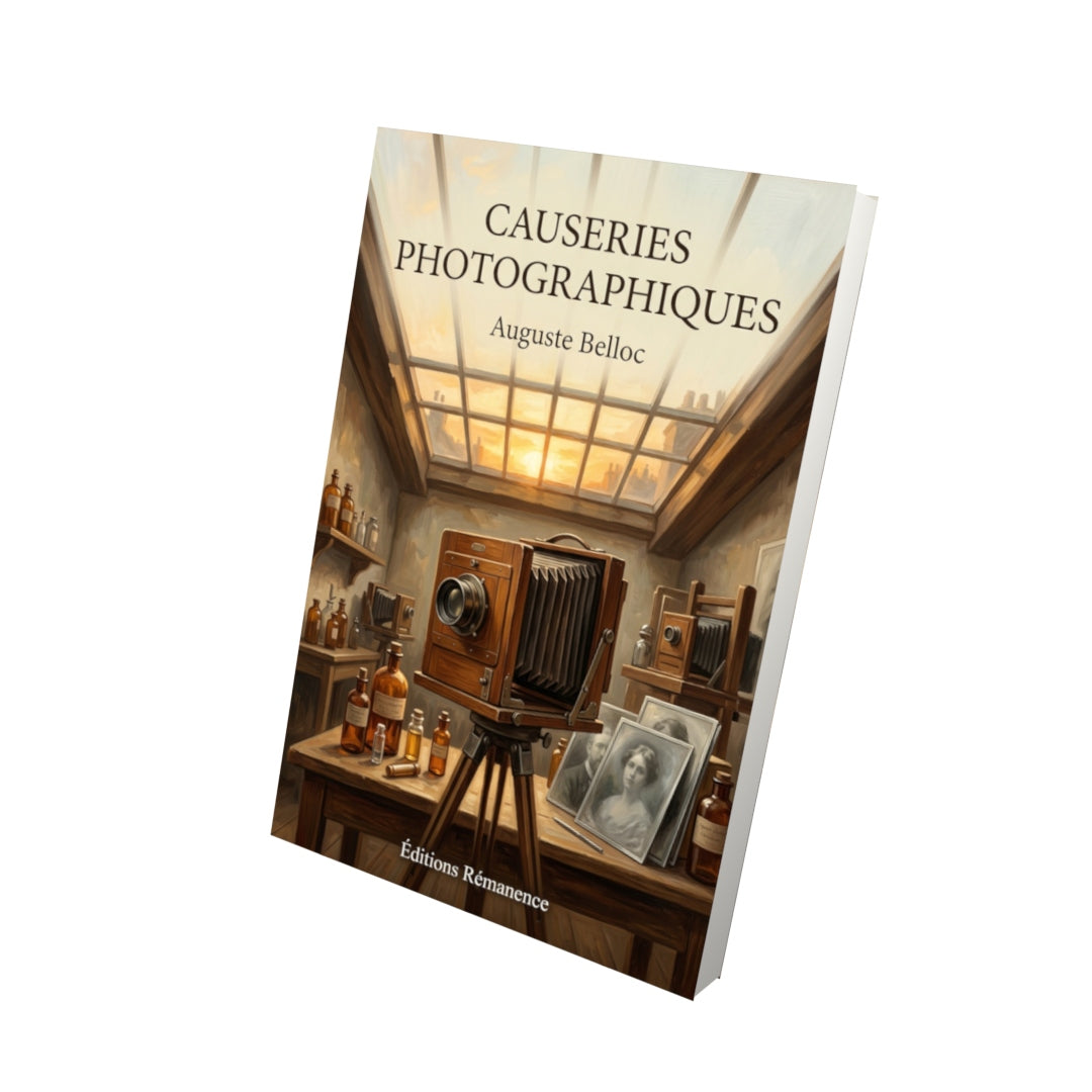 Livre Causeries photographiques par Auguste Belloc - Vue 3D - Editions Remanence