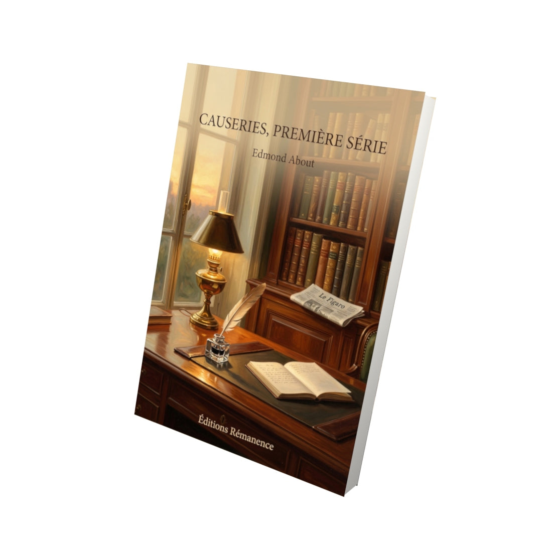 Livre Causeries, première série par Edmond About - Vue 3D - Editions Remanence