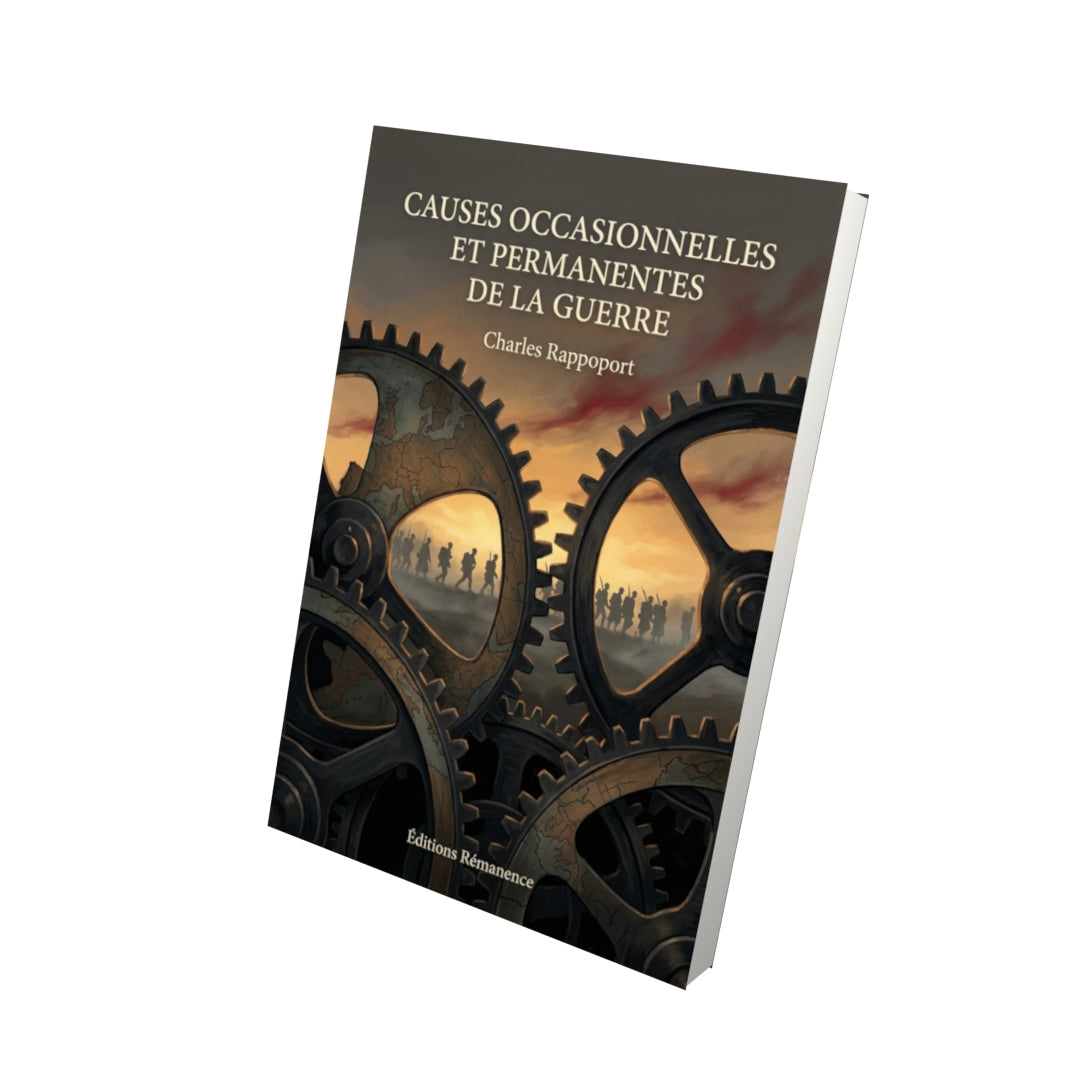 Livre Causes occasionnelles et permanentes de la Guerre par Charles Rappoport - Vue 3D - Editions Remanence