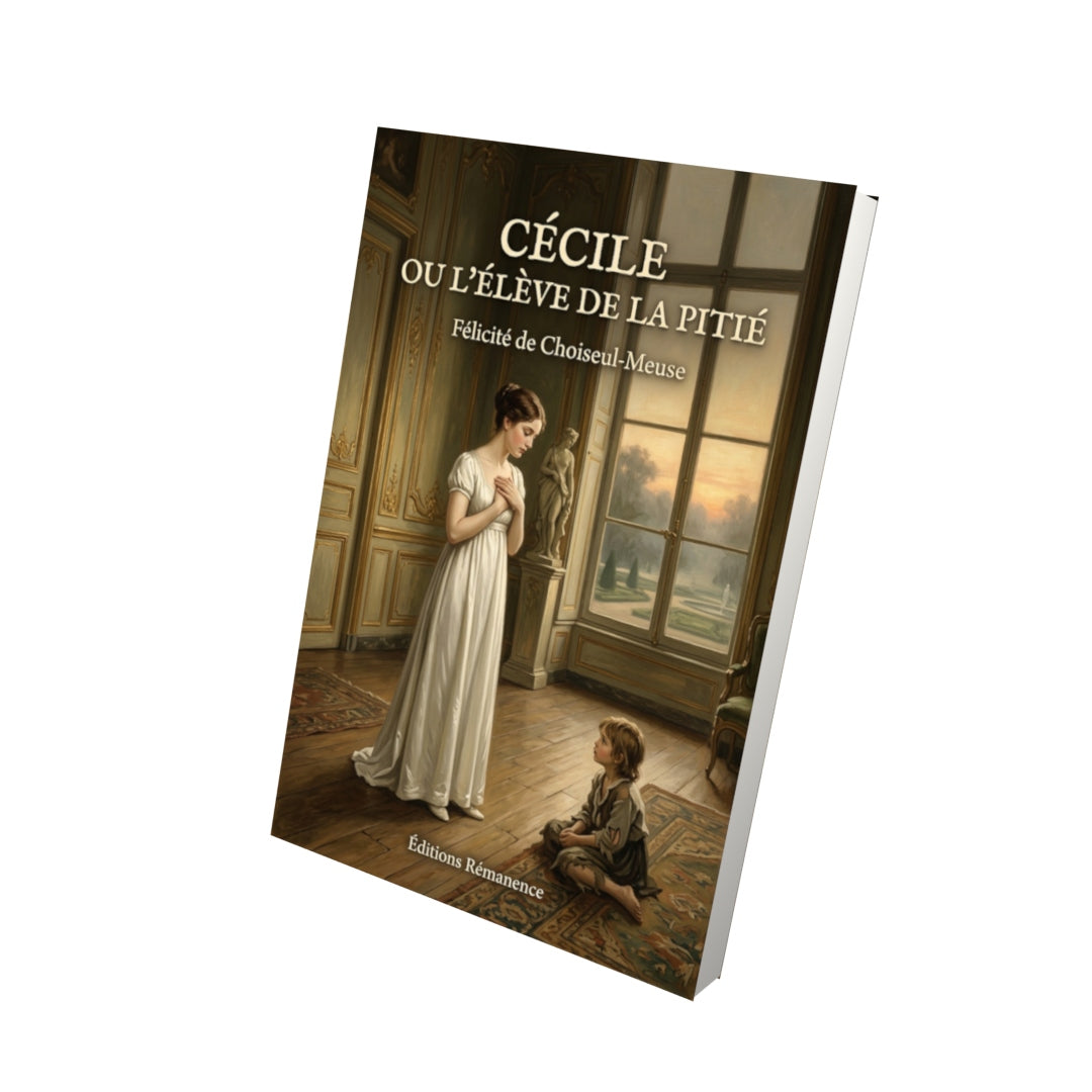 Livre Cécile ou l’Élève de la pitié par Félicité de Choiseul-Meuse - Vue 3D - Editions Remanence