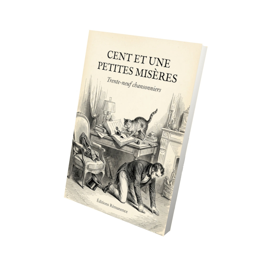 Livre Cent et une petites misères par Trente-neuf chansonniers - Vue 3D - Editions Remanence
