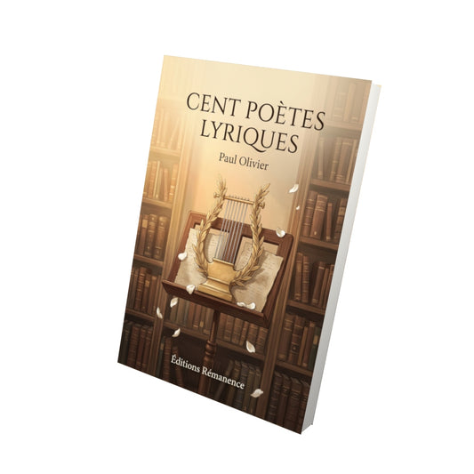Livre Cent poètes lyriques par Paul Olivier - Vue 3D - Editions Remanence