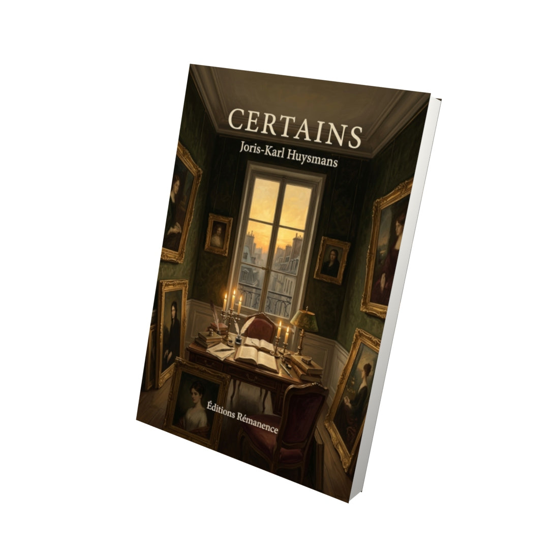 Livre Certains par Joris-Karl Huysmans - Vue 3D - Editions Remanence