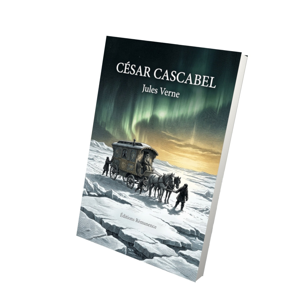 Livre César Cascabel par Jules Verne - Vue 3D - Editions Remanence