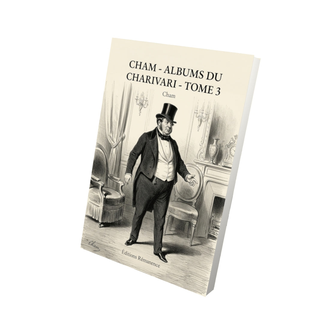 Livre Cham - Albums du Charivari - Tome 3 par Cham - Vue 3D - Editions Remanence