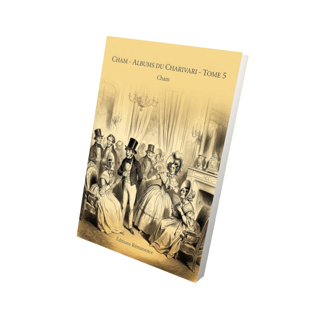 Livre Cham - Albums du Charivari - Tome 5 par Cham - Vue 3D - Editions Remanence