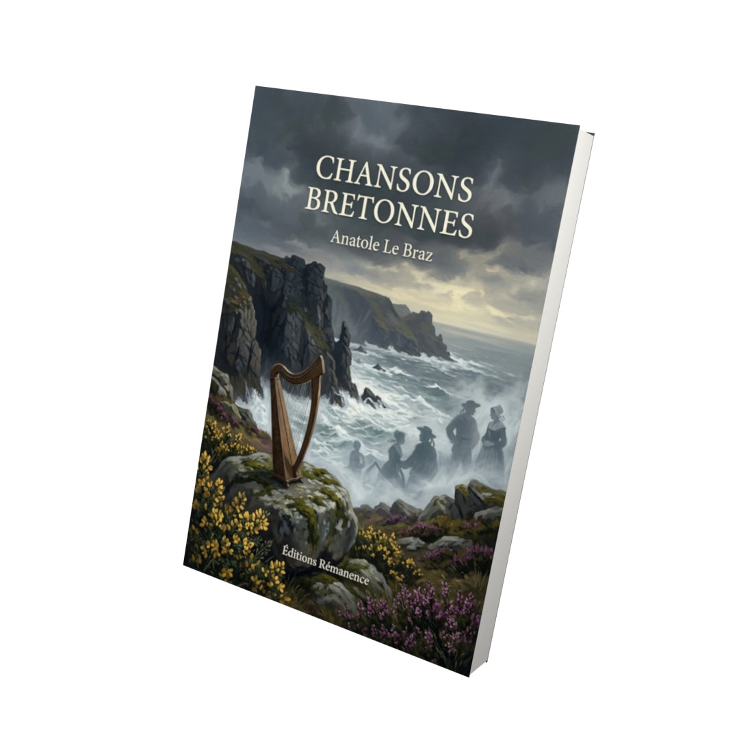 Livre Chansons bretonnes par Anatole Le Braz - Vue 3D - Editions Remanence
