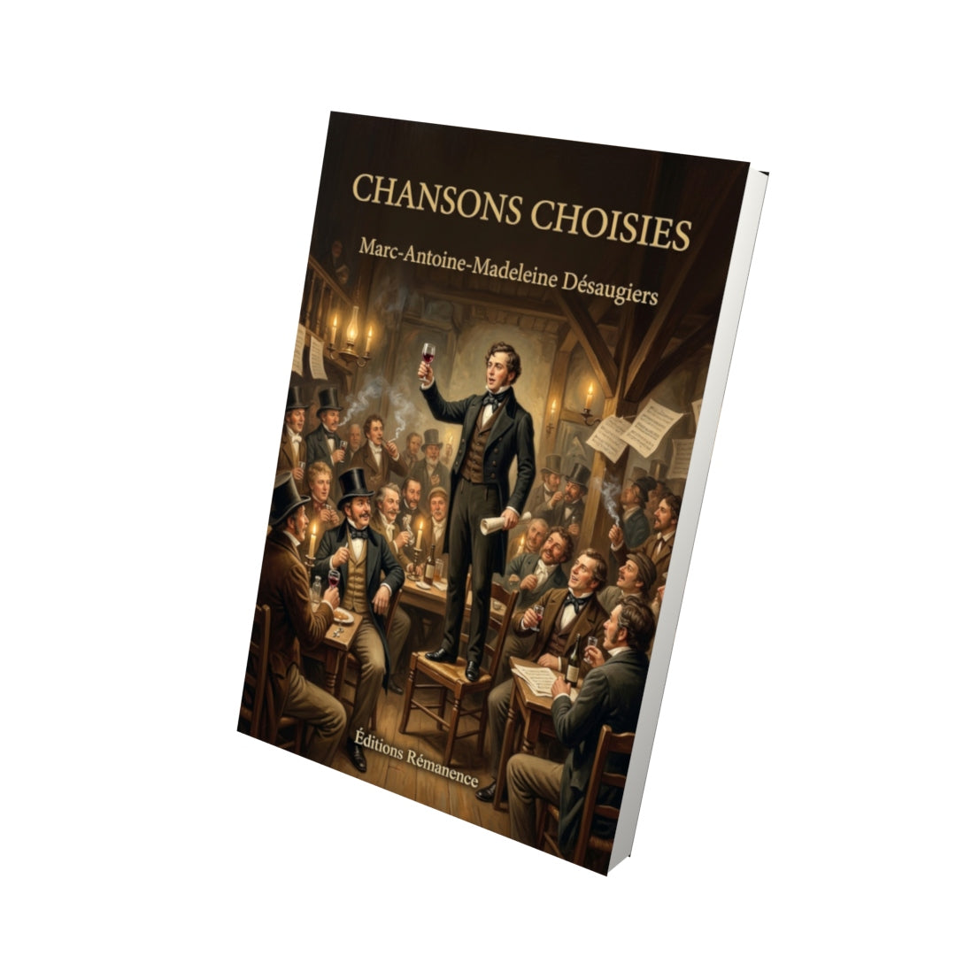 Livre Chansons choisies par Marc-Antoine-Madeleine Désaugiers - Vue 3D - Editions Remanence