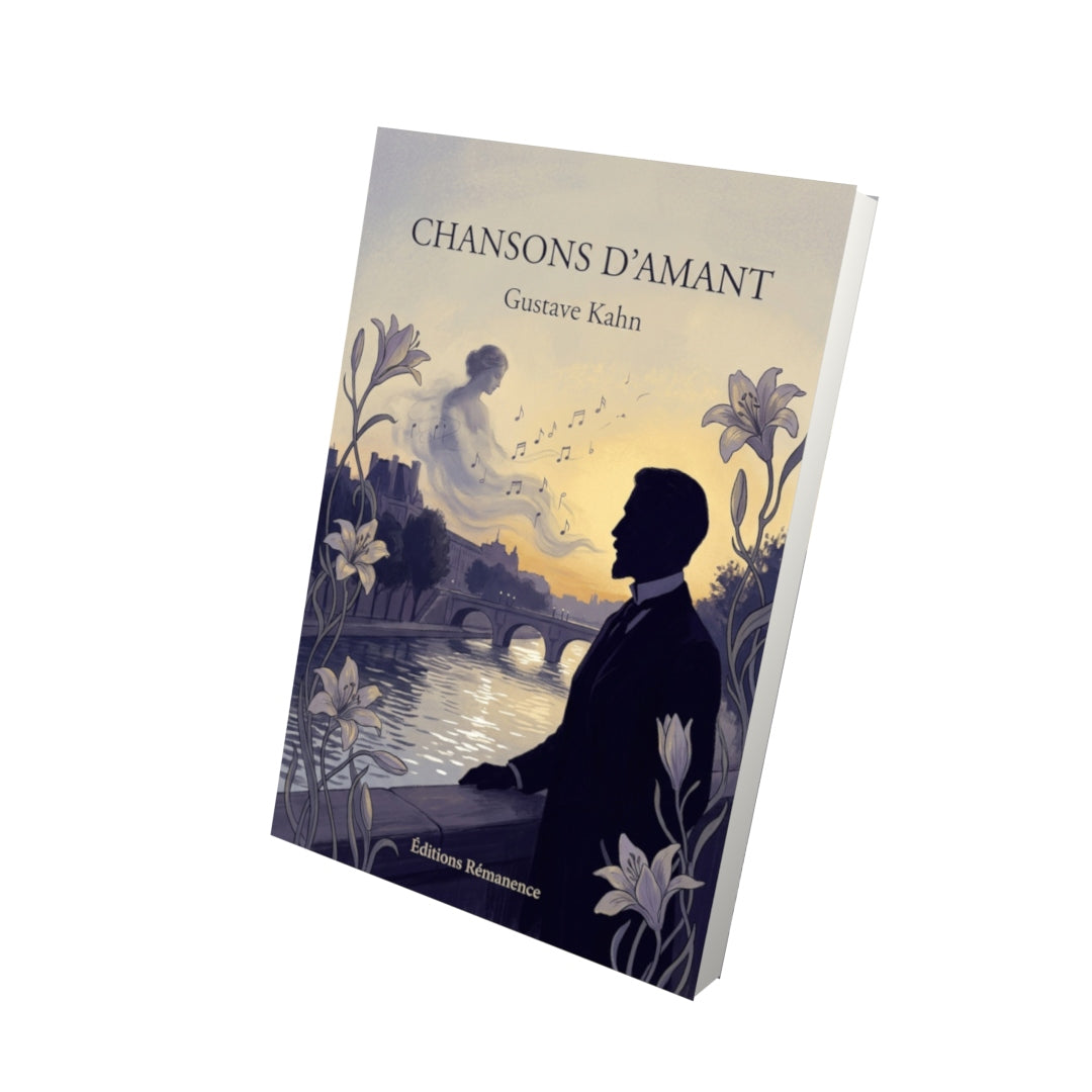 Livre Chansons d’amant par Gustave Kahn - Vue 3D - Editions Remanence