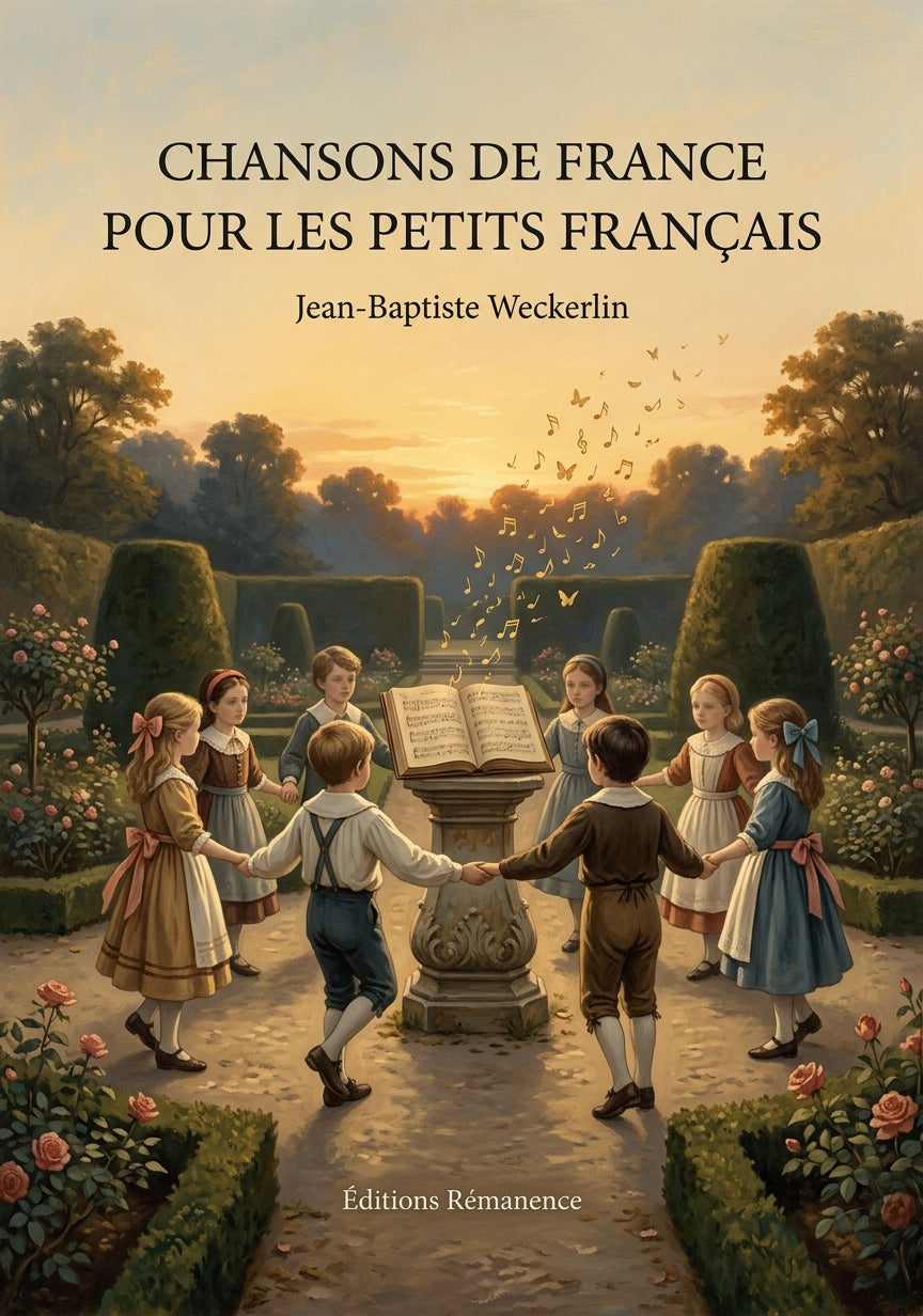 Livre Chansons de France pour les petits Français par Jean-Baptiste Weckerlin - Couverture - Editions Remanence