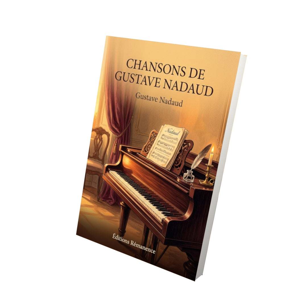Livre Chansons de Gustave Nadaud par Gustave Nadaud - Vue 3D - Editions Remanence