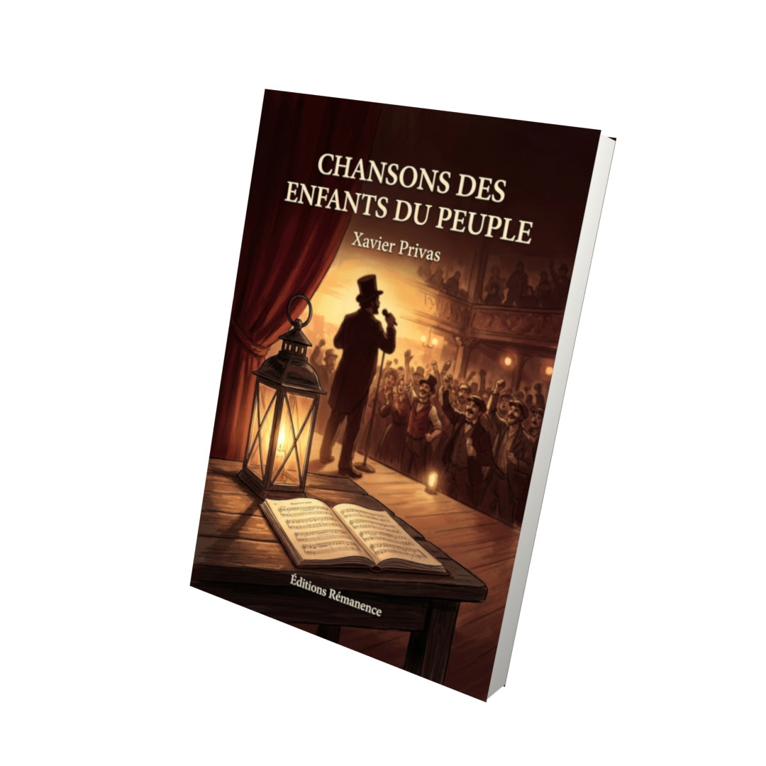 Livre Chansons des enfants du peuple par Xavier Privas - Vue 3D - Editions Remanence
