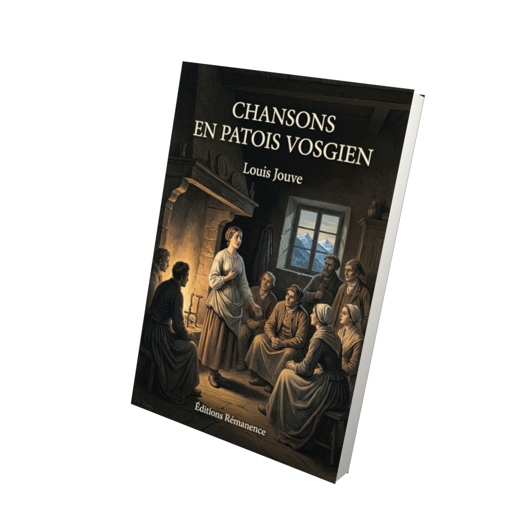 Livre Chansons en patois vosgien par Louis Jouve - Vue 3D - Editions Remanence