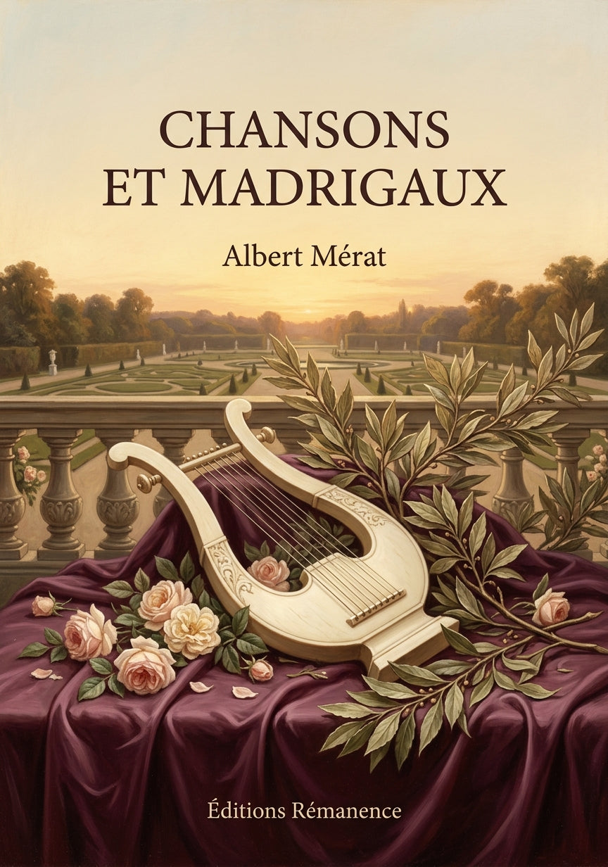 Livre Chansons et Madrigaux par Albert Mérat - Couverture - Editions Remanence