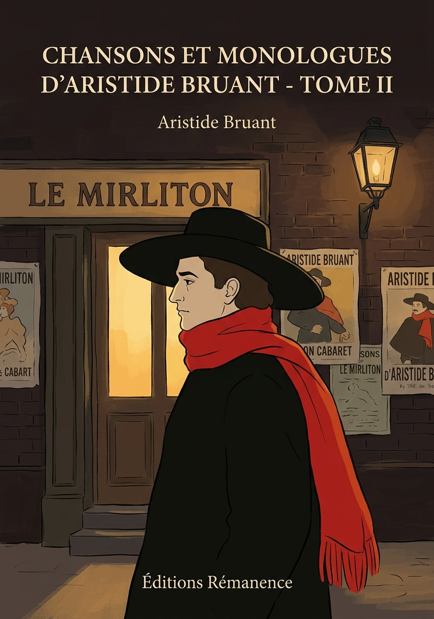 Livre Chansons et Monologues d’Aristide Bruant - Tome II par Aristide Bruant - Couverture - Editions Remanence