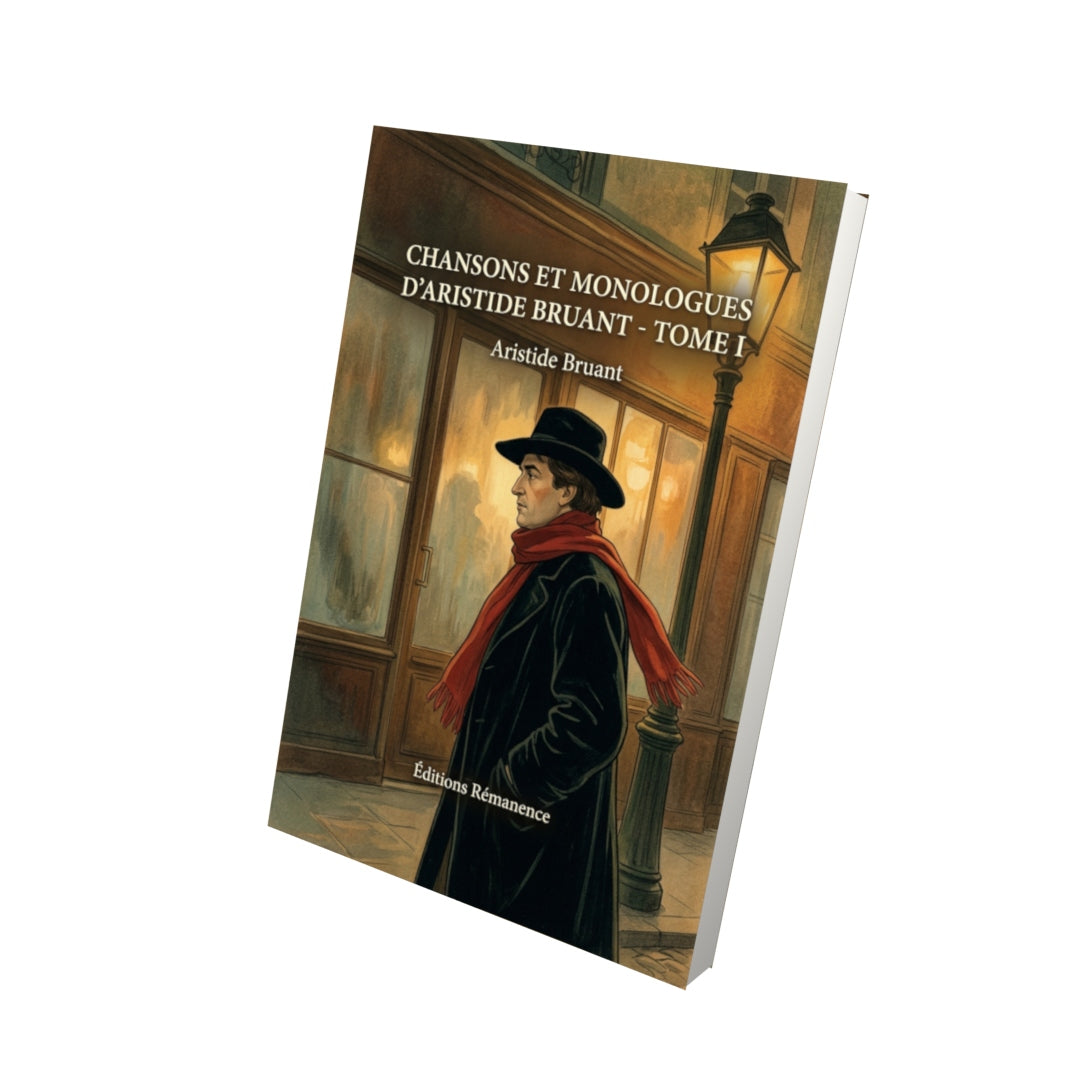 Livre Chansons et Monologues d’Aristide Bruant - Tome II par Aristide Bruant - Vue 3D - Editions Remanence