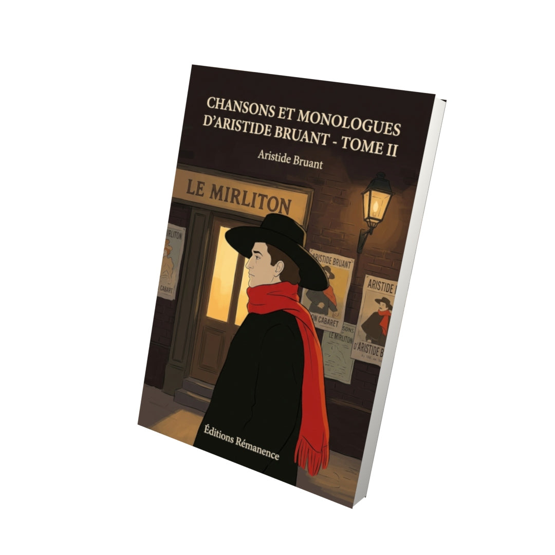 Livre Chansons et Monologues d’Aristide Bruant - Tome II par Aristide Bruant - Vue 3D - Editions Remanence