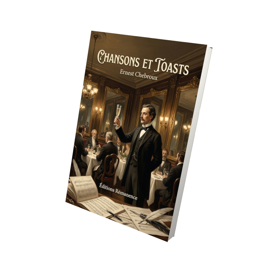 Livre Chansons et Toasts par Ernest Chebroux - Vue 3D - Editions Remanence