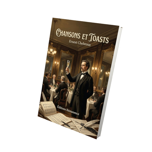 Livre Chansons et Toasts par Ernest Chebroux - Vue 3D - Editions Remanence