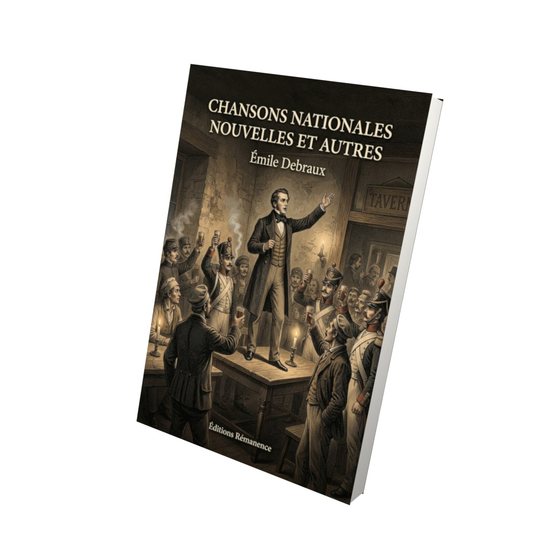 Livre Chansons nationales nouvelles et autres par Émile Debraux - Vue 3D - Editions Remanence