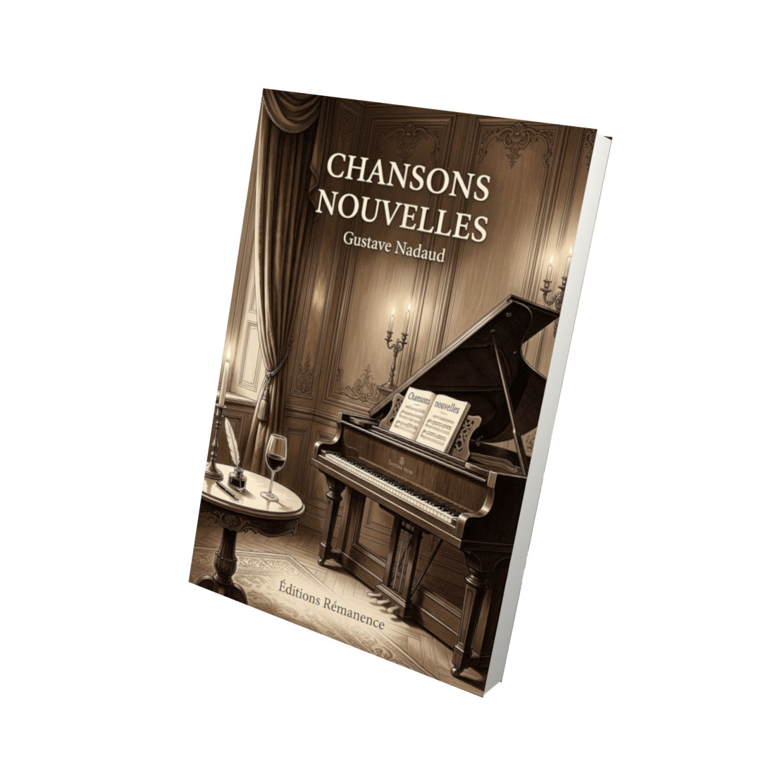 Livre Chansons nouvelles par Gustave Nadaud - Vue 3D - Editions Remanence