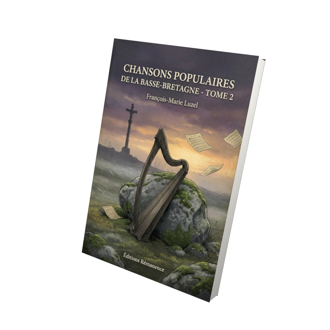 Livre Chansons populaires de la Basse-Bretagne - Tome 2 par François-Marie Luzel - Vue 3D - Editions Remanence