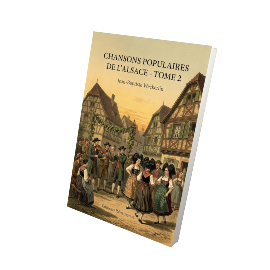 Livre Chansons populaires de l’Alsace - Tome 2 par Jean-Baptiste Weckerlin - Vue 3D - Editions Remanence