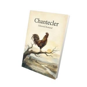 Chantecler – Edmond Rostand