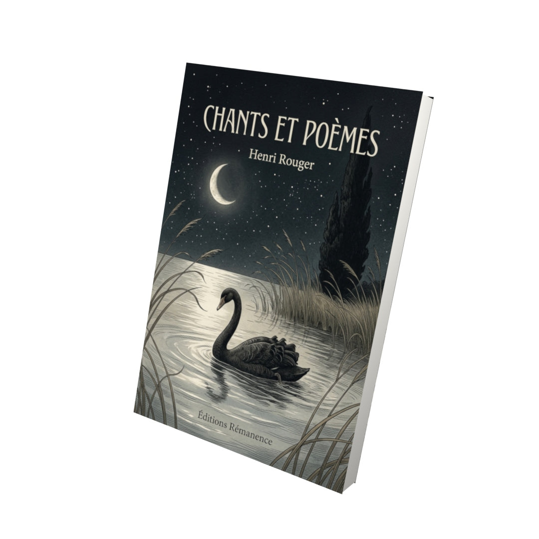 Livre Chants et Poèmes par Henri Rouger - Vue 3D - Editions Remanence