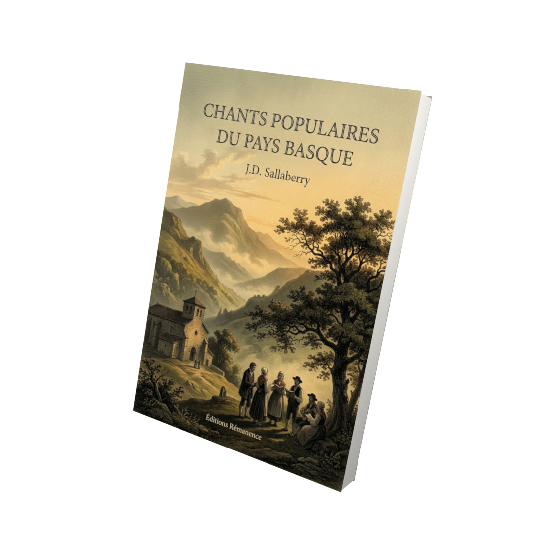 Livre Chants populaires du pays basque par J.D. Sallaberry - Vue 3D - Editions Remanence
