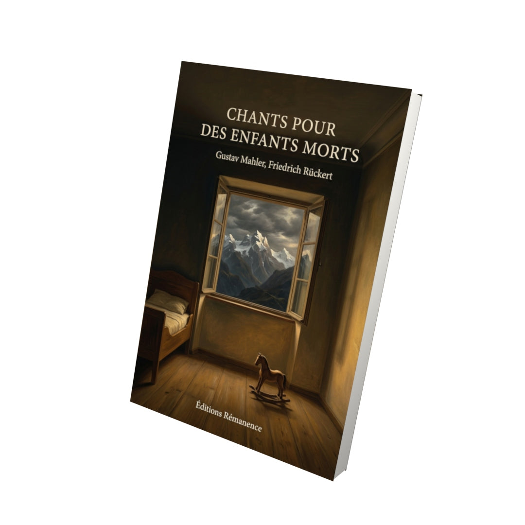 Livre Chants pour des enfants morts par Gustav Mahler, Friedrich Rückert - Vue 3D - Editions Remanence