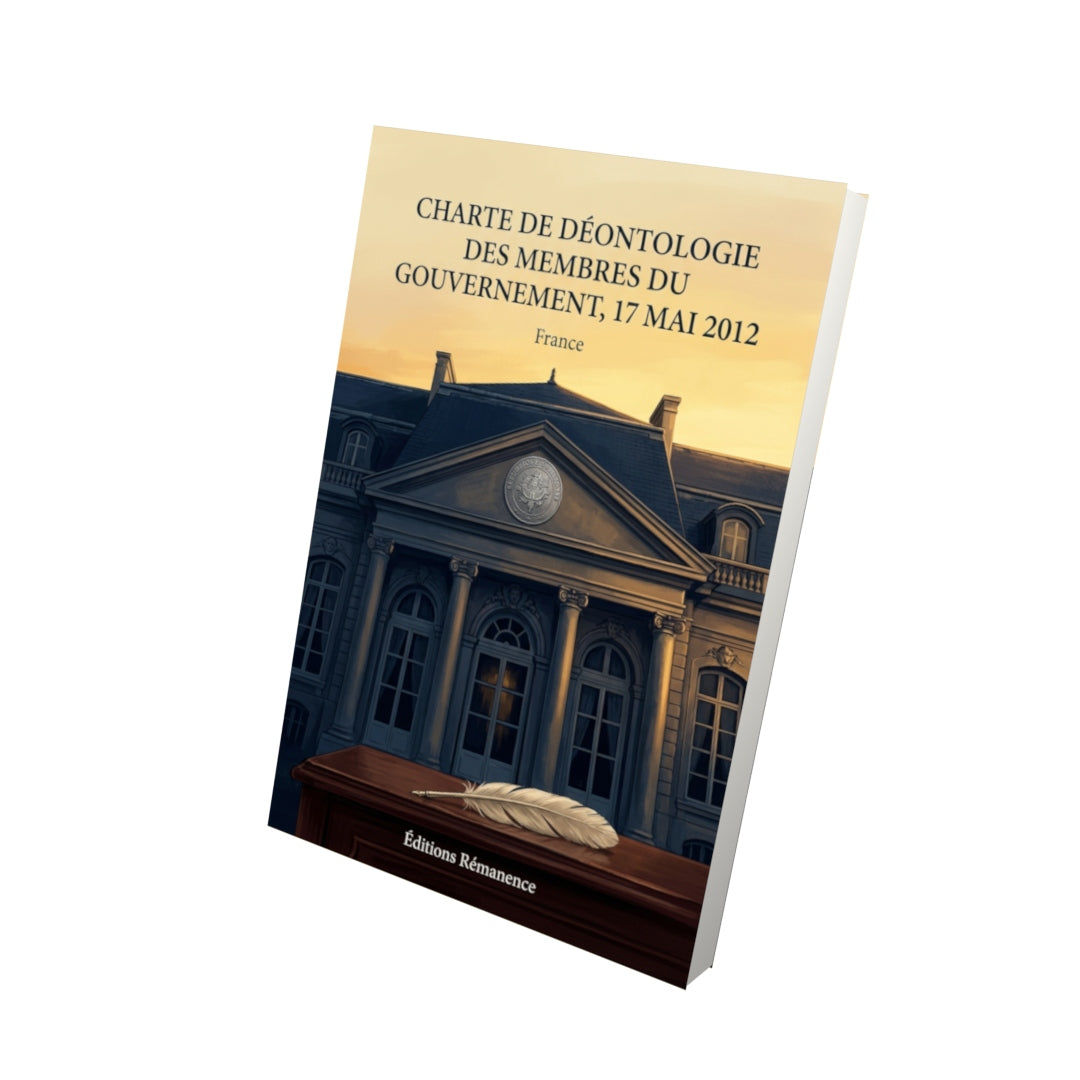 Livre Charte de déontologie des membres du gouvernement, 17 mai 2012 par France - Vue 3D - Editions Remanence