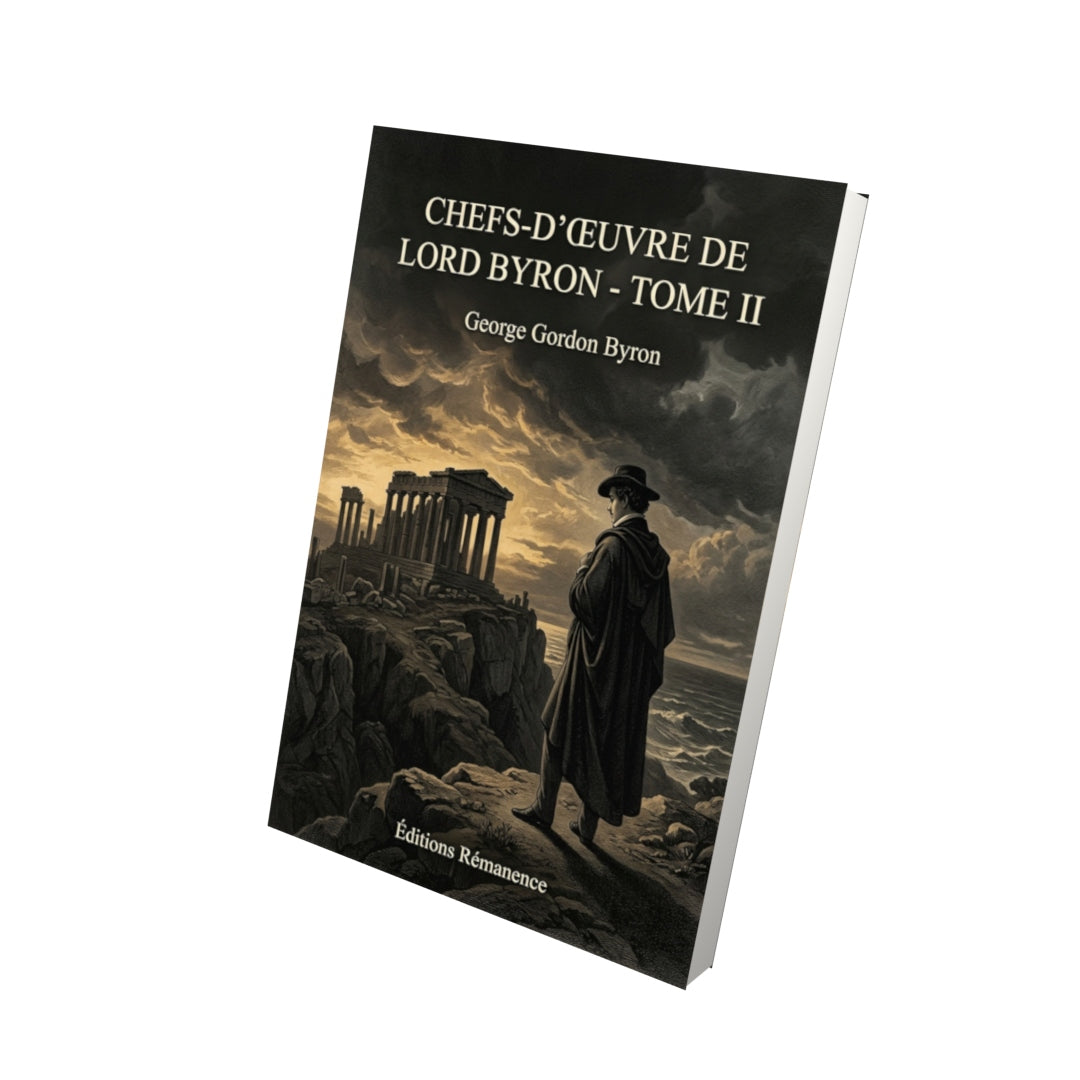 Livre Chefs-d’œuvre de Lord Byron - Tome II par George Gordon Byron - Vue 3D - Editions Remanence