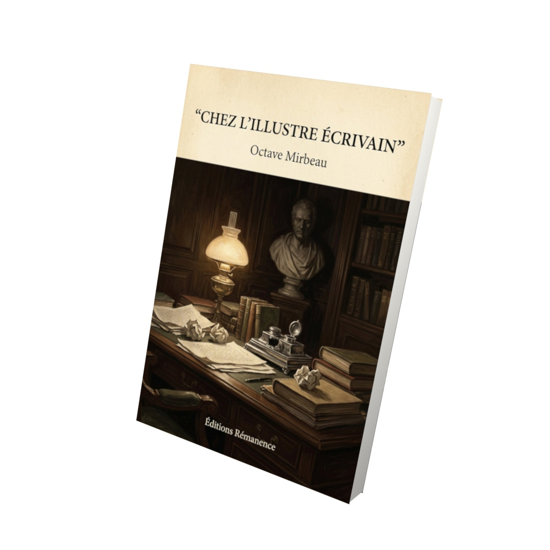 Livre Chez l'illustre Écrivain - Octave Mirbeau - Vue 3D - Editions Remanence