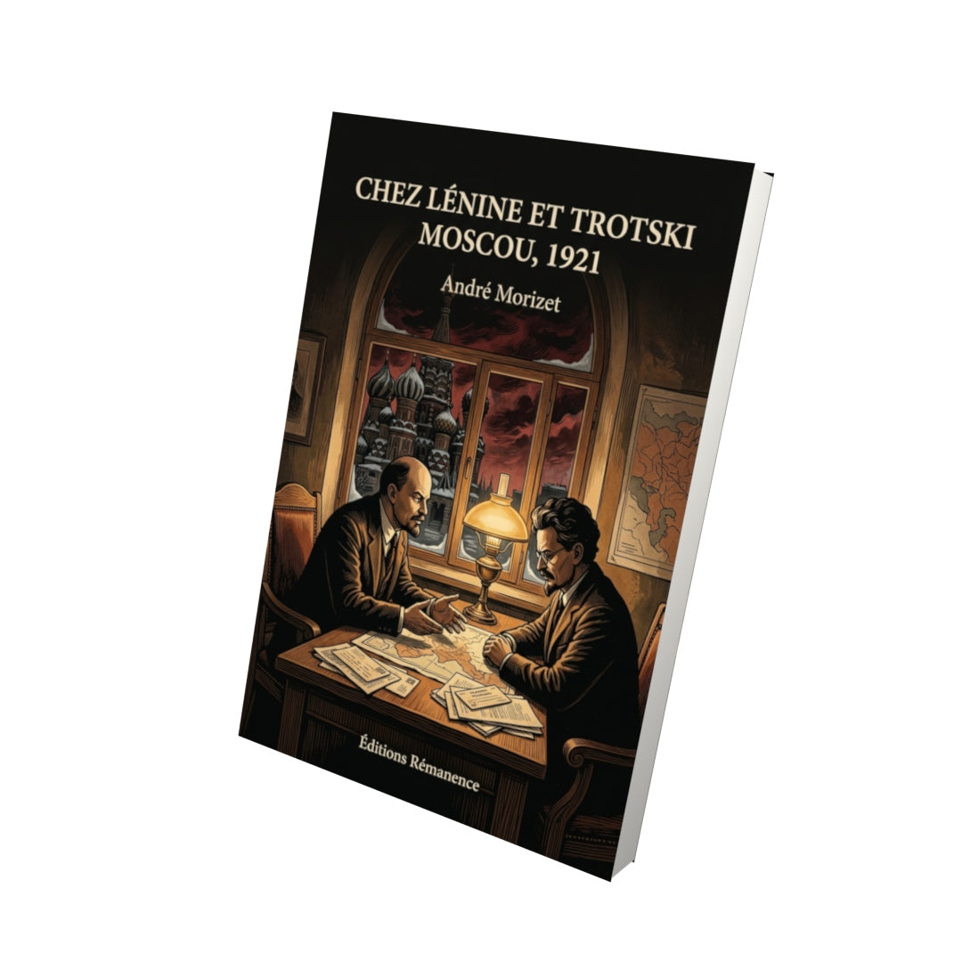 Livre Chez Lénine et TrotskiMoscou, 1921 par André Morizet - Vue 3D - Editions Remanence