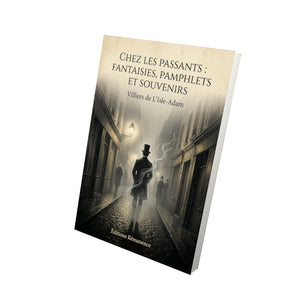 Chez les passants : fantaisies, pamphlets et souvenirs - Villiers de L'Isle-Adam