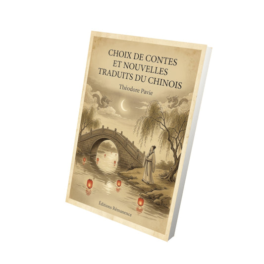 Livre Choix de contes et nouvelles traduits du chinois - Théodore Pavie - Vue 3D - Editions Remanence